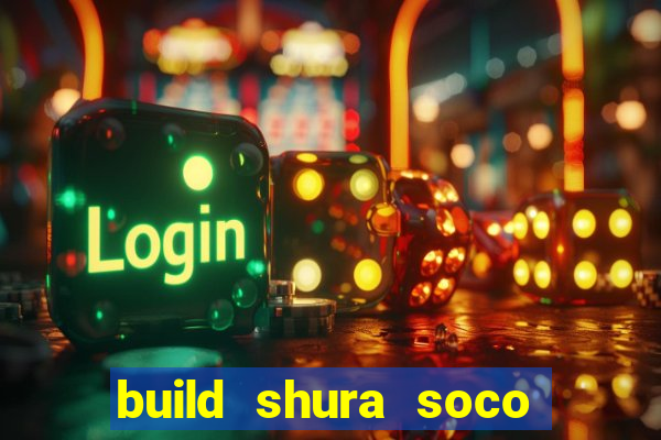 build shura soco furac o